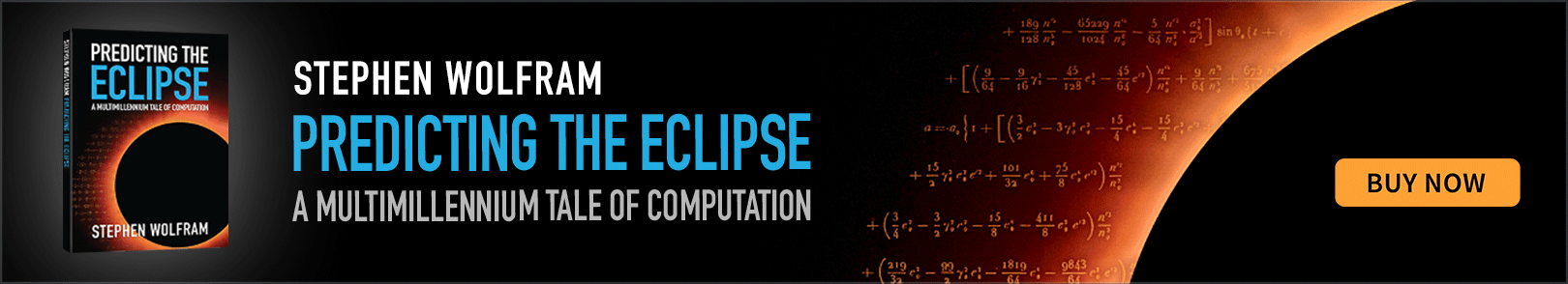 Predicting the Eclipse: A Multimillennium Tale of Computation. A book by Stephen Wolfram.